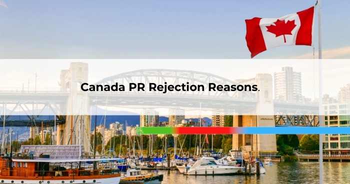 Canada PR Rejection Reasons