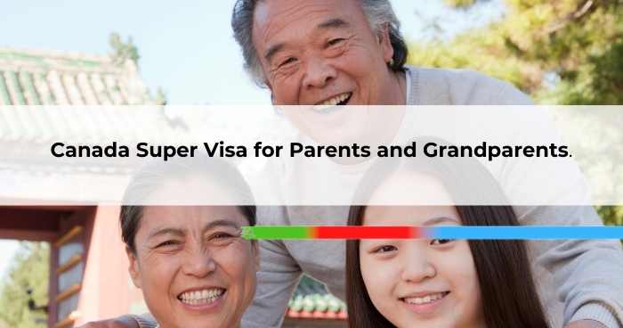 Canada Super Visa for Parents and Grandparents