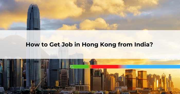 How to Get Job in Hong Kong from India