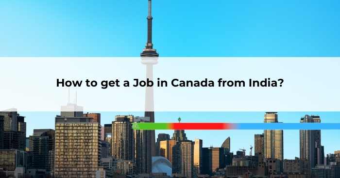How to get a Job in Canada from India