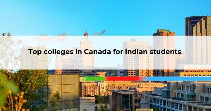 Top colleges in Canada for Indian students